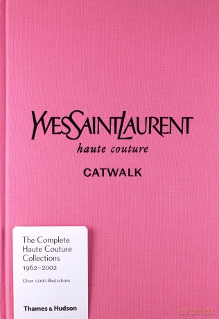 Yves Saint Laurent Catwalk - Suzy Menkes, Jéromine Savignon [KSIĄŻKA]