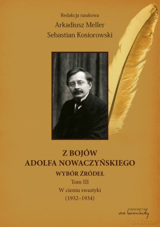Z bojów Adolfa Nowaczyńskiego Wybór źródeł [KSIĄŻKA]