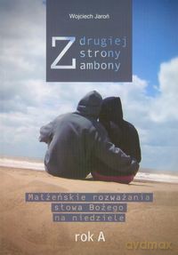 Z drugiej strony ambony rok A - Wojciech Jaroń [KSIĄŻKA]