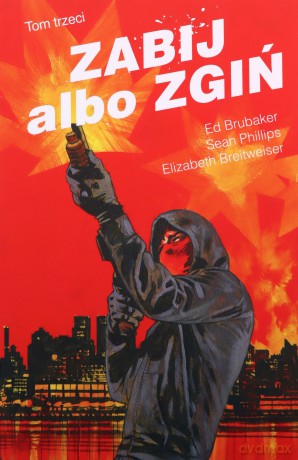 Zabij albo zgiń (Tom 3) - Ed Brubaker, Sean Phillips [KOMIKS]