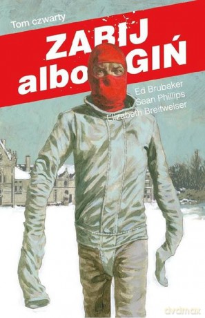 Zabij albo zgiń (Tom 4) - Ed Brubaker [KOMIKS]