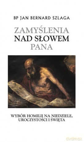 Zamyślenia nad Słowem Pana - Jan Bernard Szlaga [KSIĄŻKA]