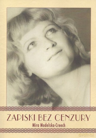 Zapiski bez cenzury - Mira Modelska-Creech [KSIĄŻKA]