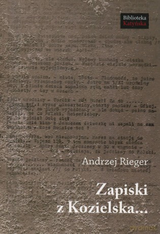Zapiski z Kozielska - Andrzej Rieger [KSIĄŻKA]