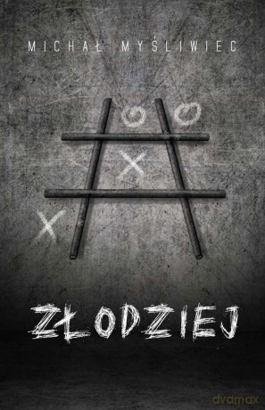 Złodziej - Michał Myśliwiec [KSIĄŻKA]