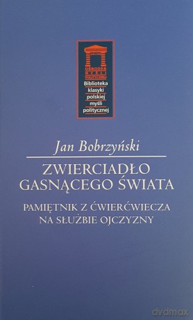 Zwierciadło gasnącego świata - Jan Bobrzyński [KSIĄŻKA]