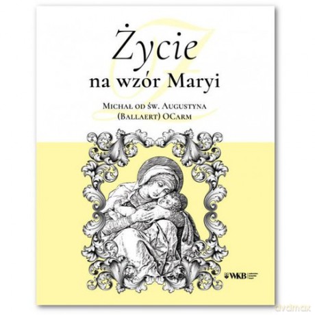Życie na wzór Maryi [KSIĄŻKA]