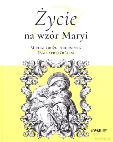 Życie na wzór Maryi [KSIĄŻKA]