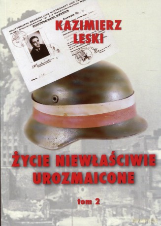 Życie niewłaściwie urozmaicone (Tom 2) - Kazimierz Leski [KSIĄŻKA]
