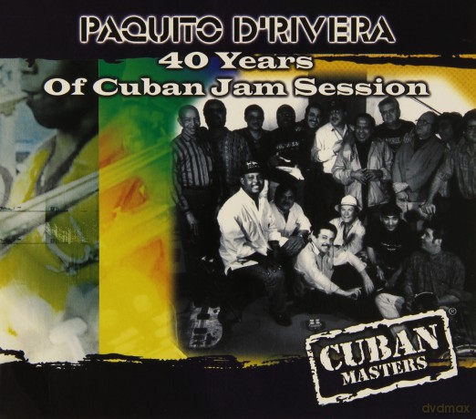 Paquito Drivera: 40 Years Of Cuban Jam Session [CD]
