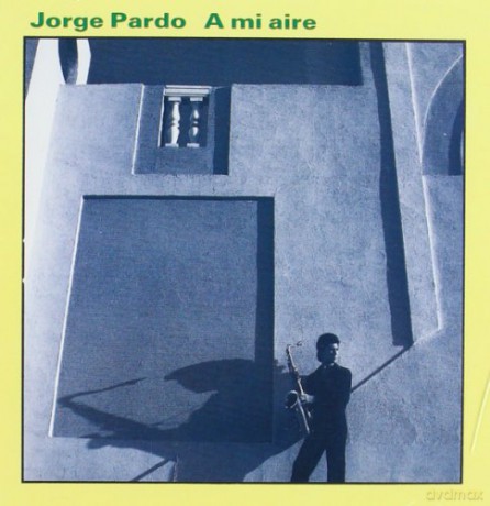 Jorge Pardo: A Mi Aire [CD]