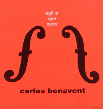 Carles Benavent: Aguita Que Corre [CD]