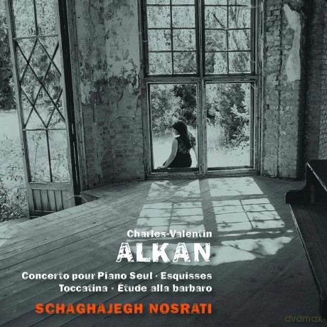 Schaghajegh Nosrati: Alkan: Concerto For Solo Piano [CD]
