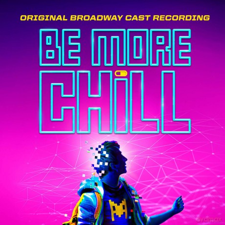 Be More Chill (Original Broadway Cast Recording) soundtrack [2CD]
