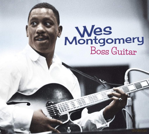 Wes Montgomery: Boss Guitar - The Complete LP [CD]