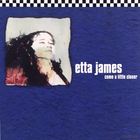 Etta James: Come A Little Closer [CD]