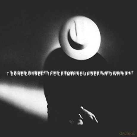 T-Bone Burnett: Criminal Under My Hat [CD]