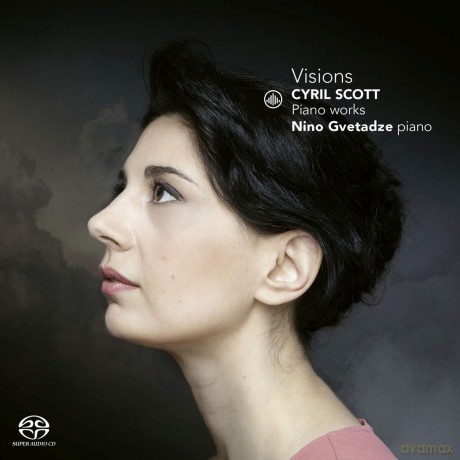 Nino Gvetadze: Cyril Scott: Visions [CD]