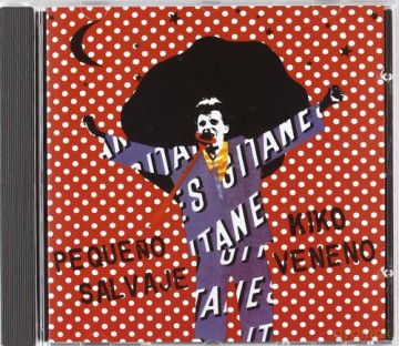Kiko Veneno: El Pequeno Salvaje [CD]