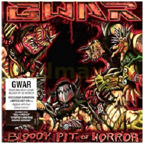 Gwar: Bloody Pit Of Horror Limited Edition (digipack) [CD]