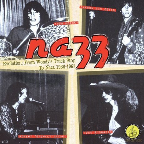 Nazz: Evolution: From Woodys Truck Stop To Nazz [CD]