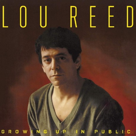 Lou Reed: Growing Up In Public [CD]