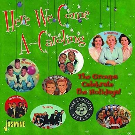 Here We Come A-Caroling - The Groups Celebrate The Holidays [2CD]