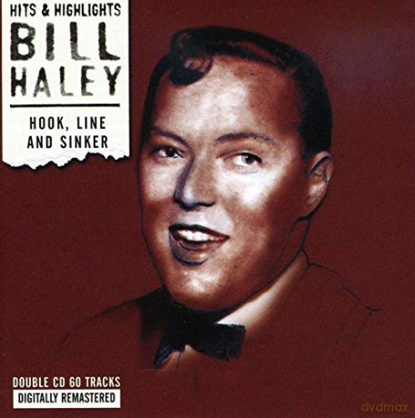 Bill Haley: Hook Line And Sinker [2CD]