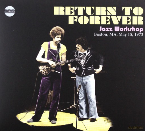 Return To Forever: Jazz Workshop. Boston. Ma. May 15.1973 [CD]
