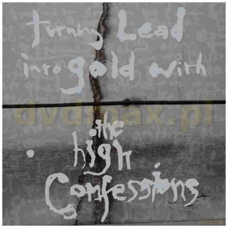 The High Confessions: Turning Lead Into Gold With The High Confessions [CD]