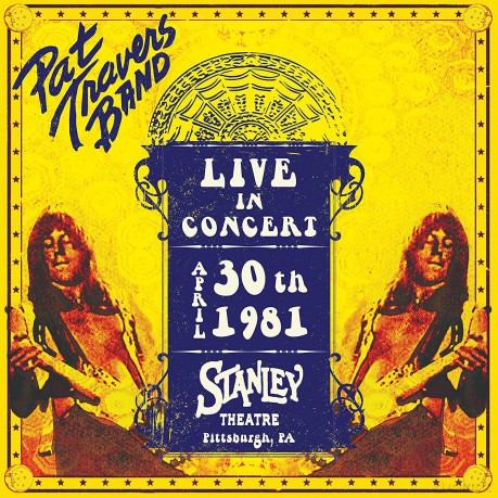 Pat Travers: Live In Concert April 30th 1981 - Stanley Theatre. Pittsburgh [CD]