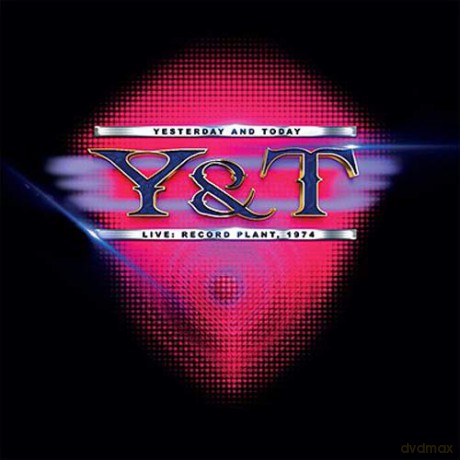 Y&T: Live... Record Plant. 1974 [CD]