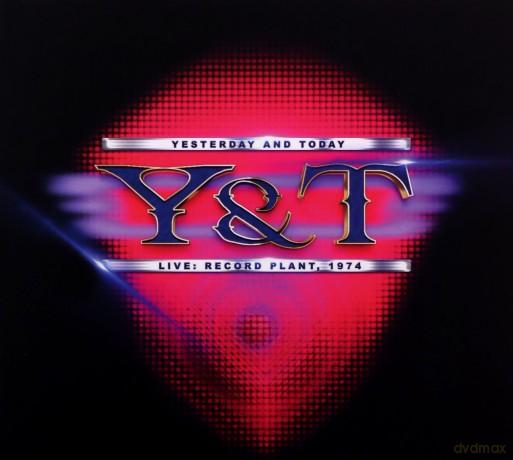 Y&T: Live... Record Plant. 1974 [CD]