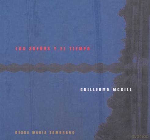 Guillermo Mcgill: Los Suenos Y El Tiempo [2CD]