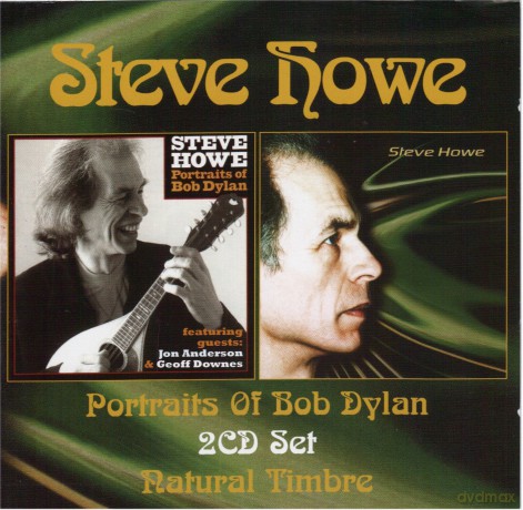 Steve Howe: Portraits Of Bob Dylan/Natural Timbre [2CD]
