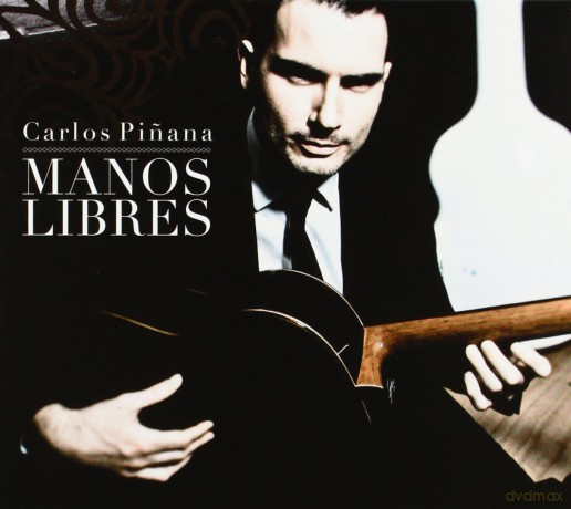 Carlos Pinana: Manos Libres [CD]
