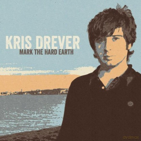 Kris Drever: Mark The Hard Earth [CD]