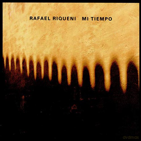 Rafael Riqueni: Mi Tiempo [CD]