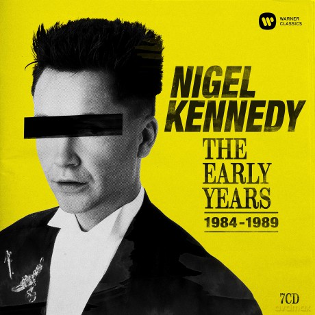 Nigel Kennedy: Nigel Kennedy: The Early Years (1984-1989) [7CD]