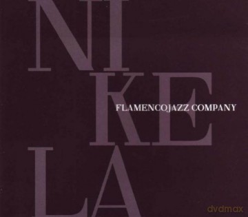 Flamenco Jazz Company: Nikela [CD]