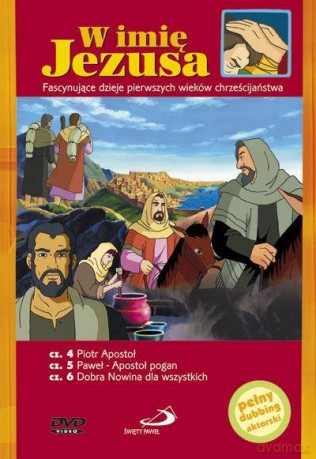 Dzieje Apostolskie. W imię Jezusa 4-6 [DVD]