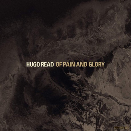 Hugo Read: Of Pain And Glory [CD]