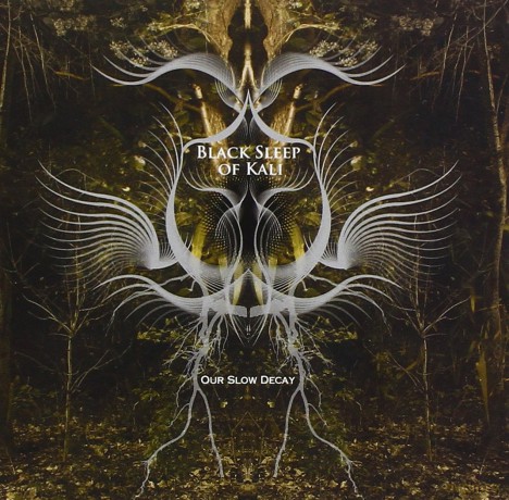 Black Sleep Of Kali: Our Slow Decay [CD]