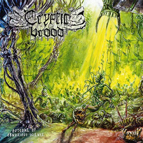 Cryptic Brood: Outcome Of Obnoxious Science [CD]
