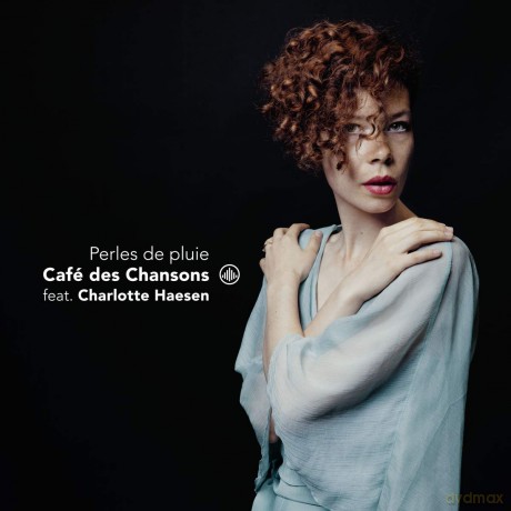 Cafe Des Chansons Feat. Charlotte Haesen: Perles De Pluie [CD]