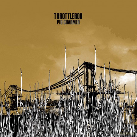Throttlerod: Pig Charmer [CD]