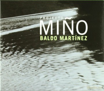Baldo Martinez: Projecto Mino [CD]