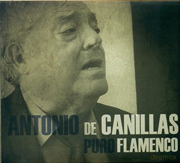 Antonio De Canillas: Puro Flamenco [CD]