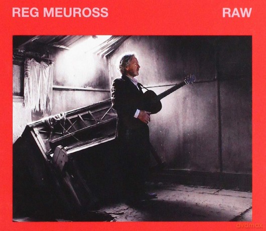 Reg Meuross: Raw [CD]