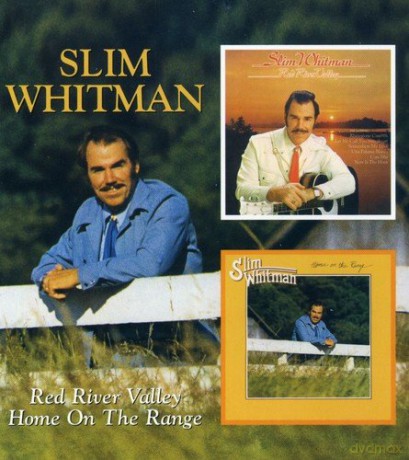 Slim Whitman: Red River Valley. Home On T [CD]